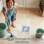 Safest Cleaning Products for Trustworthy Sandstone Care