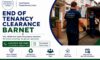 End of Tenancy Clearance Services: Top Tips for Barnet Residents