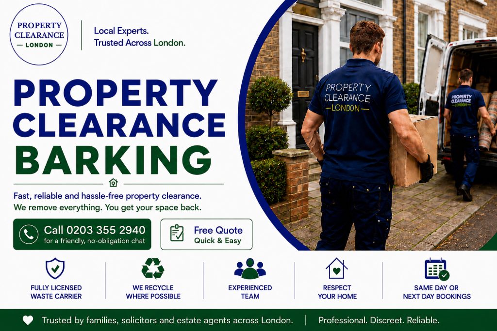 Property Clearance Services by Trusted Experts in Barking